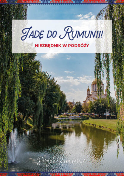 Jadę do Rumunii, wakacje w Rumunii