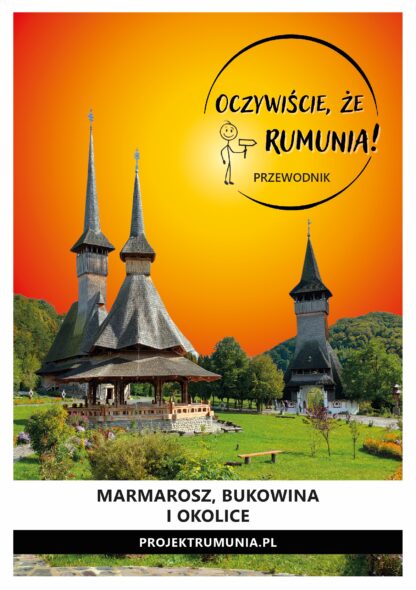 Przewodnik Rumunia - Maramuresz i Bukowina